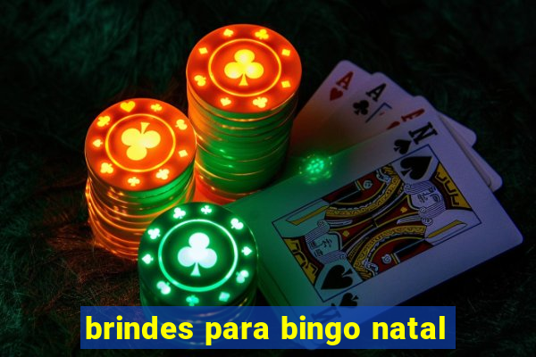 brindes para bingo natal